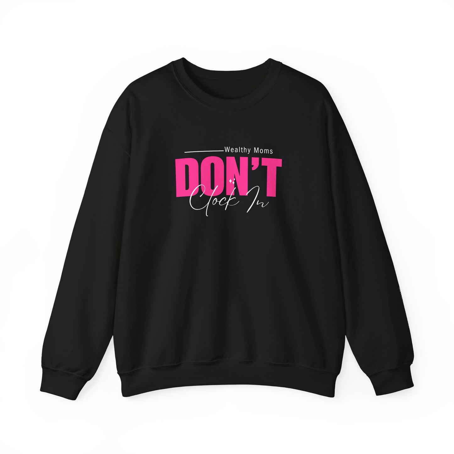 Wealthy Moms Don't Clock In Crewneck
