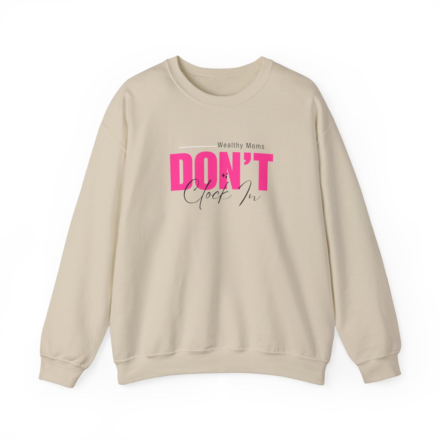 Wealthy Moms Don't Clock In Crewneck