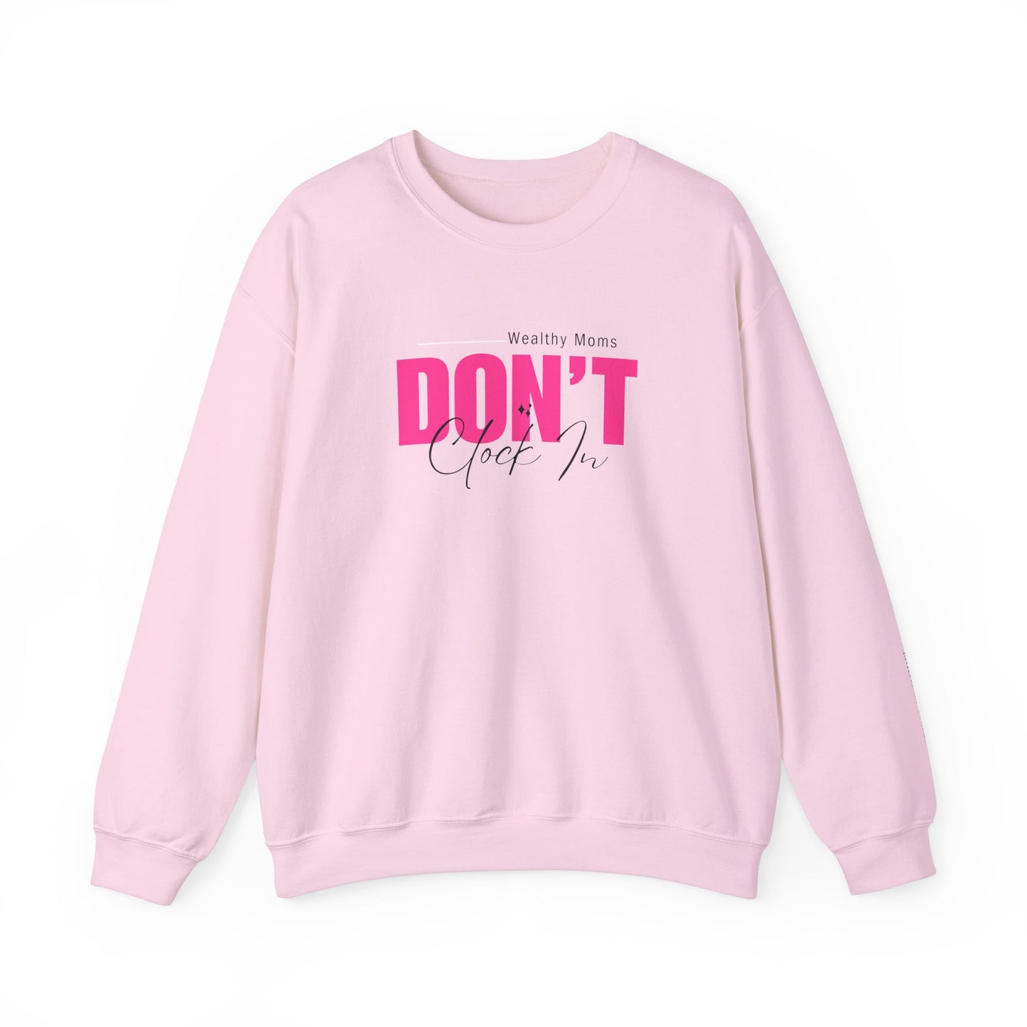 Wealthy Moms Don't Clock In Crewneck